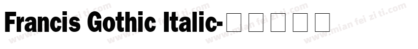 Francis Gothic Italic字体转换